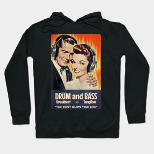 Drum and Bass - You won't believe your ears! Hoodie